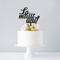 Cake Topper - La Multi Ani  - Topper Tort